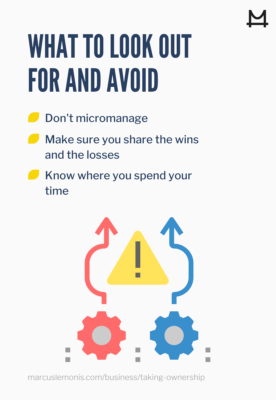 List of three things to look out for and avoid when taking ownership