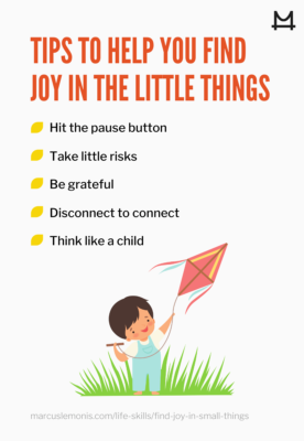 List of tips to help you find joy in the little things.